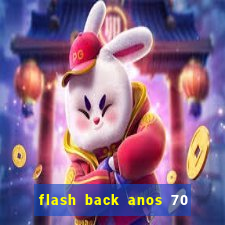 flash back anos 70 80 90 download gratis